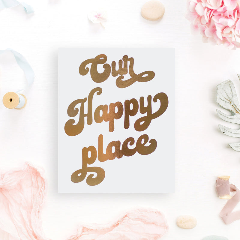 Our Happy Place Wall Art A3 Foiled