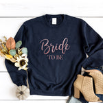 Glitter Bride To Be Sweatshirt