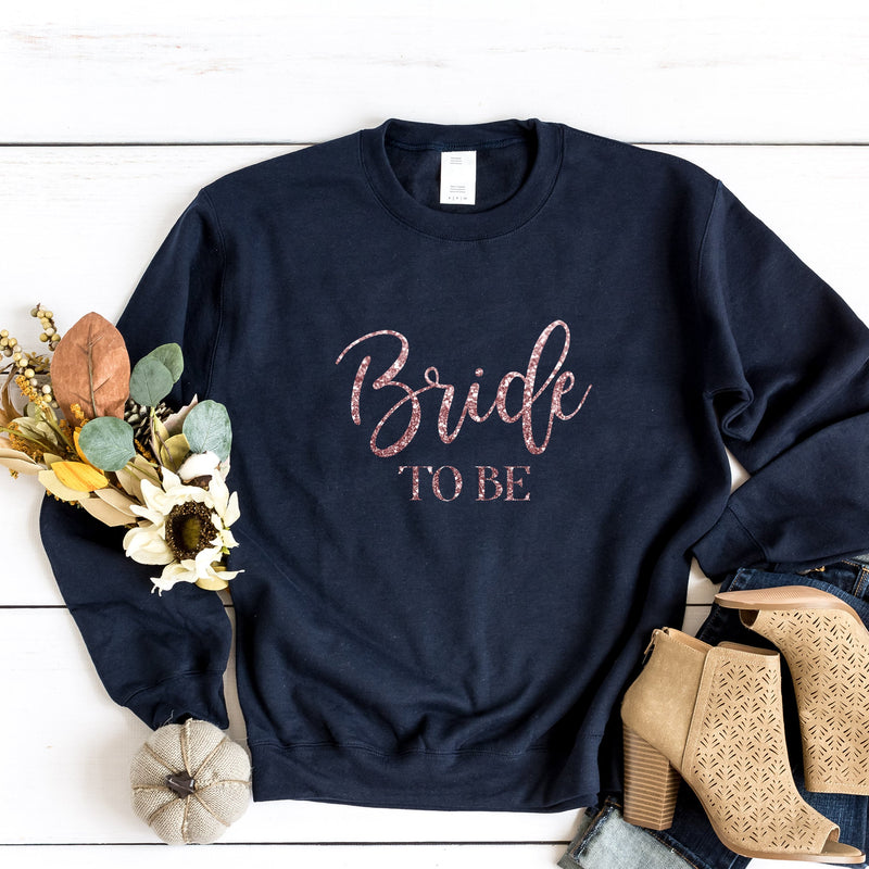 Glitter Bride To Be Sweatshirt