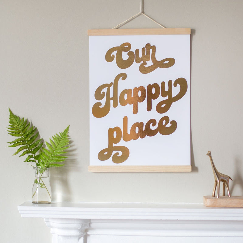 Our Happy Place Wall Art A3 Foiled