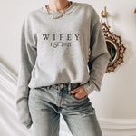 Wifey Sweatshirt with Est Year Personalised