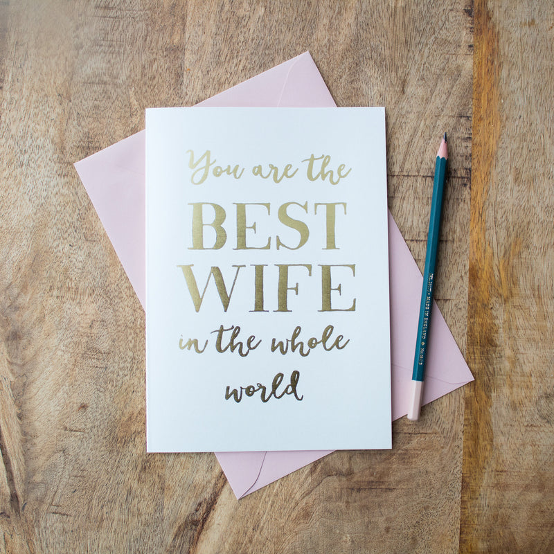 Best Wife In The Whole World, Wedding Day Card, Luxury Foil Greeting Card, Gift For Her, Birthday Card For Wife, Valentines Day, Newlyweds