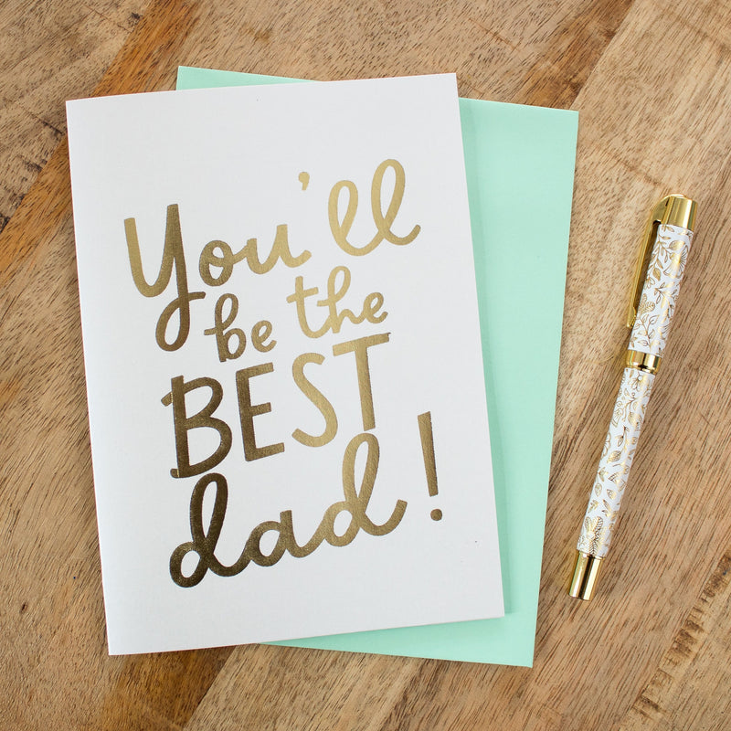 You'll Be The Best Dad Card, Dad To Be, Card For New Father, Luxury Foil Card, Father's Day Card, Expecting Dad Gift,