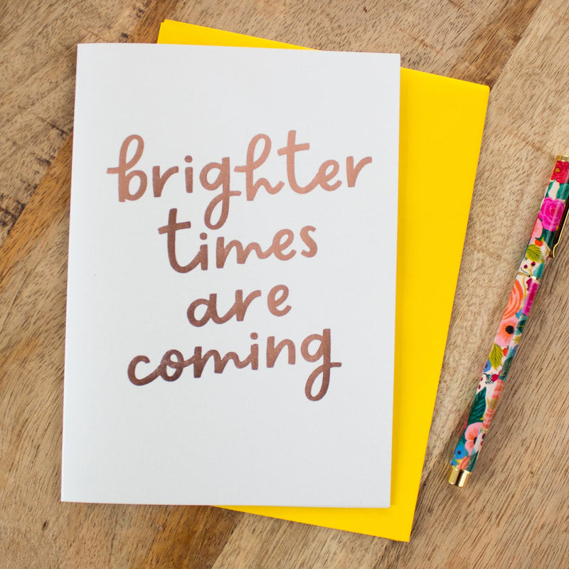Brighter Times Are Coming Card, Encouragement Card, Card For Friends, Supportive Card, Thinking Of You, Positivity Card, Better Times Ahead