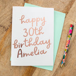Personalised Happy 30th Birthday Card, 30th Birthday Card For Her, Personalized Rose Gold Foil Birthday Card,