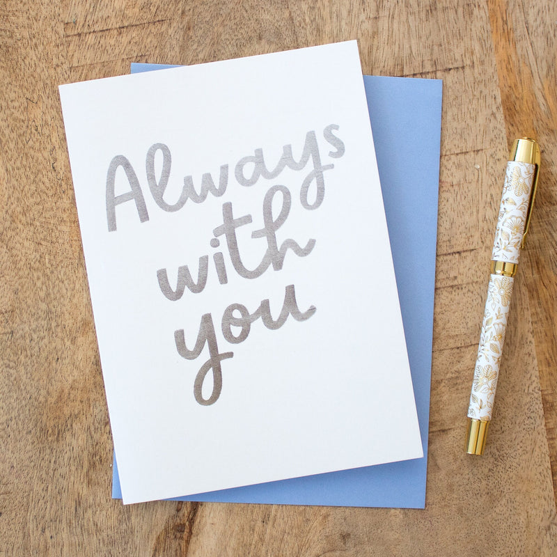 Always With You Card, Bereavement Card, Condolences Card, Condolence Card, Sympathy Cards, Thinking of You Card, Bereavement Gifts