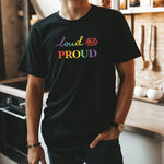 Loud and Proud Shirt for Pride Parade