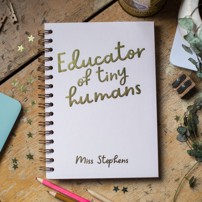Personalised 'Educator Of Tiny Humans' Teacher  Hardback Notebook