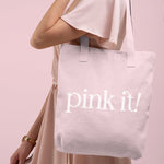 Pink It Tote Bag - Pink Positive